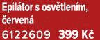 Epil tor s osv tlen m, erven  6122609 399 K 