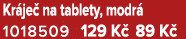 Kr je na tablety, modr  1018509 129 K  89 K 