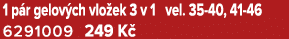 1 p r gelov ch vlo ek 3 v 1 vel. 35 40, 41 46 6291009 249 K 