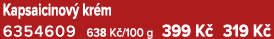 Kapsaicinov kr m 6354609 638 K /100 g 399 K  319 K 