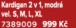 Kardigan 2 v 1, modr vel. S, M, L, XL 7389009 999 K 