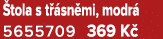  tola s t sn mi, modr  5655709 369 K 