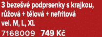 3 beze v podprsenky s krajkou, r  ov  + t lov  + nefritov  vel. M, L, XL 7168009 749 K 