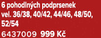 6 pohodln ch podprsenek vel. 36/38, 40/42, 44/46, 48/50, 52/54 6437009 999 K 