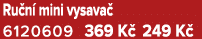 Ru n mini vysava  6120609 369 K  249 K 