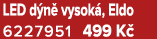 LED d n vysok , Eldo 6227951﻿﻿ 499 K 