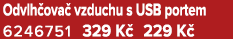 Odvlh ova vzduchu s USB portem 6246751﻿﻿ 329 K  229 K 