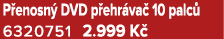P enosn DVD p ehr va  10 palc  6320751﻿﻿ 2.999 K 