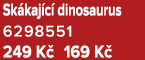 Sk kaj c dinosaurus 6298551﻿﻿ 249 K  169 K 