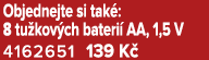 Objednejte si tak : 8 tu kov ch bateri AA, 1,5 V 4162651 139 K 