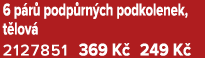 6 p r podp rn ch podkolenek, t lov  2127851﻿﻿ 369 K  249 K 