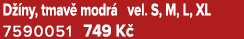 D ny, tmav  modr  vel. S, M, L, XL 7590051﻿﻿ 749 K 