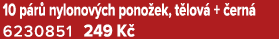 10 p r nylonov ch pono ek, t lov  +  ern  6230851﻿﻿ 249 K 