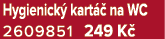 Hygienick kart   na WC 2609851 249 K 