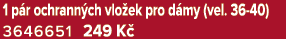1 p r ochrann ch vlo ek pro d my (vel. 36 40) 3646651 249 K 
