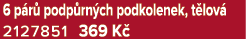 6 p r podp rn ch podkolenek, t lov  2127851 369 K 