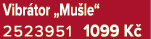 Vibr tor „Mu le“ 2523951 1099 K 