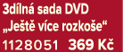 3d ln sada DVD „Je t  v ce rozko e“ 1128051 369 K 