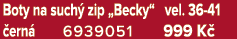 Boty na such zip „Becky“ vel. 36 41  ern  6939051 999 K 