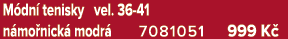 M dn tenisky vel. 36 41 n mo nick  modr  7081051 999 K 
