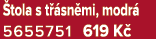  tola s t sn mi, modr  5655751 619 K 