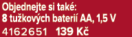 Objednejte si tak : 8 tu kov ch bateri AA, 1,5 V 4162651 139 K 