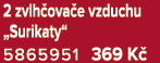 2 zvlh ova e vzduchu „Surikaty“ 5865951 369 K 