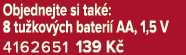Objednejte si tak : 8 tu kov ch bateri AA, 1,5 V 4162651 139 K 