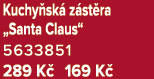Kuchy sk z st ra „Santa Claus“ 5633851 289 K  169 K 