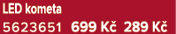 LED kometa 5623651 699 K 289 K 