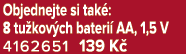 Objednejte si tak : 8 tu kov ch bateri AA, 1,5 V 4162651 139 K 