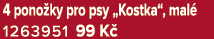 4 pono ky pro psy „Kostka“, mal 1263951 99 K 