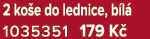 2 ko e do lednice, b l 1035351 179 K 