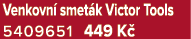 Venkovn smet k Victor Tools 5409651 449 K 