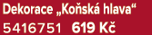 Dekorace „Ko sk hlava“ 5416751 619 K 