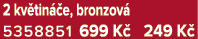 2 kv tin e, bronzov  5358851 699 K  249 K 