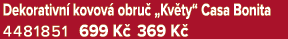 Dekorativn kovov  obru  „Kv ty“ Casa Bonita 4481851 699 K  369 K 