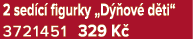2 sed c figurky „D  ov  d ti“ 3721451 329 K 
