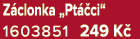 Z clonka „Pt ci“ 1603851 249 K 