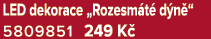 LED dekorace „Rozesm t d n “ 5809851 249 K 