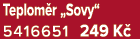 Teplom r „Sovy“ 5416651 249 K 