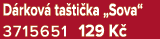 D rkov ta ti ka „Sova“ 3715651 129 K 