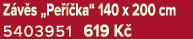 Z v s „Pe  ka“ 140 x 200 cm 5403951 619 K 