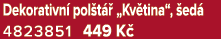 Dekorativn pol t   „Kv tina“,  ed  4823851 449 K 