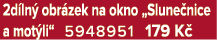 2d ln obr zek na okno „Slune nice a mot li“ 5948951 179 K 