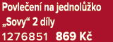 Povle en na jednol  ko „Sovy“ 2 d ly 1276851 869 K 