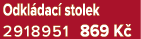 Odkl dac stolek 2918951 869 K 