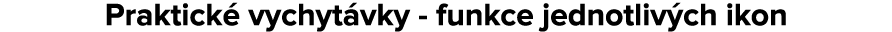 Praktick vychyt vky funkce jednotliv ch ikon
