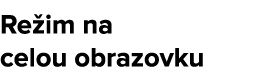 Re im na celou obrazovku