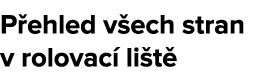 P ehled v ech stran v rolovac li t 